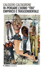 Ri-pensare luomo tra empirico e trascendentale.pdf