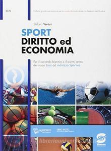 Sport diritto ed economia. Per i Licei sportivi. Con e-book. Con espansione online.pdf