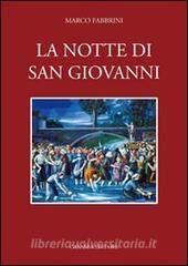 La notte di San Giovanni. Etnografia di una festa popolare abruzzese. Norma e mutamento a Civitella Roveto.pdf