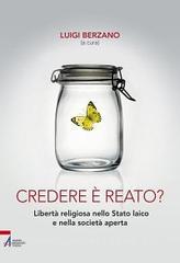 Credere è reato? Libertà religiosa nello stato laico e nella società aperta.pdf