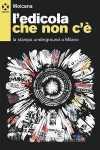 Ebook L’edicola che non c’è di Moicana edito da Agenzia X