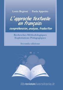 L approche textuelle en français. Compréhension, analyse, traduction. Recherches méthodologiques exploitations pédagogiques. Ediz. italiana e francese.pdf