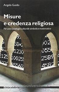 Misure e credenza religiosa. Per una sociologia culturale simbolica-matematica.pdf