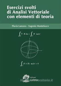 Esercizi svolti di analisi vettoriale con elementi di teoria.pdf