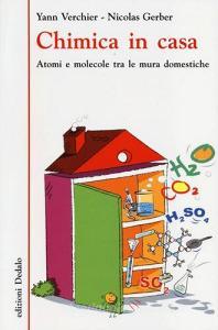 Chimica in casa. Atomi e molecole tra le mura domestiche.pdf