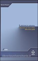 Il destino di Arianna. Manuale per luso critico delle linee guida.pdf