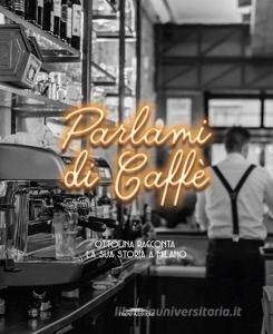 Parlami di caffè. Ottolina racconta la sua storia a Milano.pdf