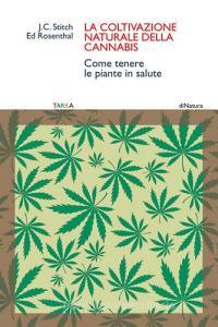 La coltivazione naturale della cannabis. Come tenere le piante in salute.pdf