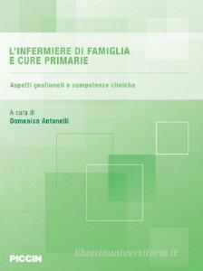 L infermiere di famiglia e cure primarie. Aspetti gestionali e competenze cliniche.pdf
