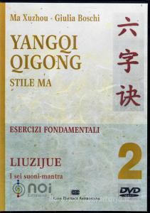Yangqi Qigong. Stile Ma. Esercizi fondamentali. DVD vol.2.pdf