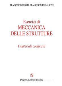 Esercizi di meccanica delle strutture. I materiali compositi.pdf