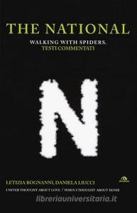 The National. Walking with spiders. Testi commentati.pdf