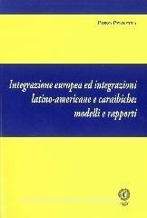 Integrazione europea ed integrazioni latino-americane e caraibiche. Modelli e rapporti.pdf