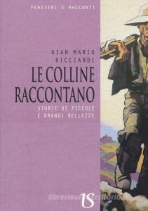 Le colline raccontano. Storie di piccole e grandi bellezze.pdf