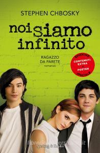 Noi siamo infinito. Ragazzo da parete. Ediz. speciale. Con Poster.pdf