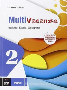 Multivacanze. Italiano, storia e geografia. Per la Scuola media. Con CD-ROM vol.2.pdf