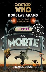 Libro Ebook DOCTOR WHO. La città della morte di Adams Douglas di Mondadori