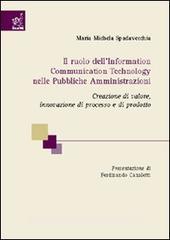 Il ruolo dellinformation communication technology nelle pubbliche amministrazioni. Cerazione di valore, innovazione di processo e di prodotto.pdf