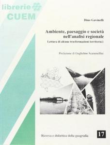 Ambiente, paesaggio e società nellanalisi regionale. Lettura di alcune trasformazioni territoriali.pdf