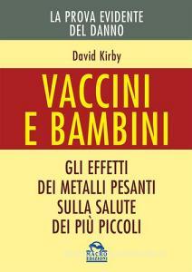 Vaccini e bambini. Gli effetti dei metalli pesanti sulla salute dei più piccoli.pdf
