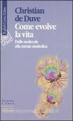 Come evolve la vita. Dalle molecole alla mente simbolica.pdf