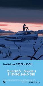 Ebook Quando i diavoli si svegliano dèi di Stefánsson Jón Kalman edito da Iperborea