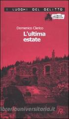 L ultima estate. Le inchieste di Giulio Alberti e Luigi Grosso vol.2.pdf