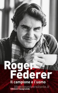 Roger Federer. Il campione e luomo.pdf