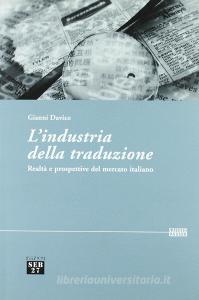 L industria della traduzione. Realtà e prospettive del mercato italiano.pdf