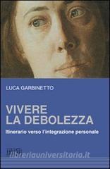 Vivere la debolezza. Itinerario verso lintegrazione personale.pdf