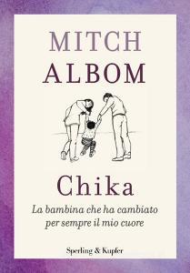 Chika. La bambina che ha cambiato per sempre il mio cuore.pdf