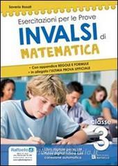 Prove INVALSI di matematica. Con appendice, regole e formule. Con espansione online. Per la 3ª classe della Scuola media.pdf