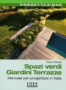 Spazi verdi giardini terrazze. Manuale per progettare in Italia.pdf