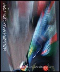 Benetton Formula 1. Una storia. Ediz. italiana e inglese.pdf