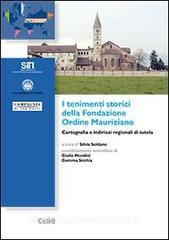 I tenimenti storici della Fondazione Ordine Mauriziano. Cartografia e indirizzi regionali di tutela I tenimenti storici della Fondazione Ordine Mauriziano. Cartografia e indirizzi regionali di tutela