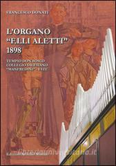 L organo «F.lli Aletti» (1898) nel Tempio Don Bosco, collegio Salesiano Manfredini di Este (Padova).pdf
