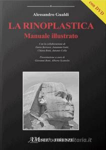 La rinoplastica. Manuale illustrato. Con DVD.pdf