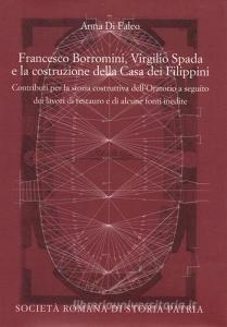 Francesco Borromini, Virgilio Spada e la costruzione della Casa dei Filippini.pdf