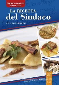 La ricetta del sindaco. 10 anni insieme. Con DVD.pdf