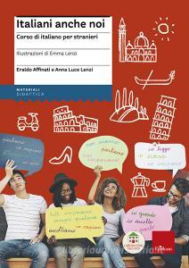 Italiani anche noi. Corso di italiano per stranieri. Il libro della scuola di Penny Wirton. Con aggiornamento online.pdf