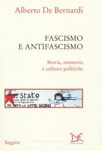 Fascismo e antifascismo. Storia, memoria e culture politiche.pdf