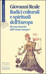 Radici culturali e spirituali dellEuropa. Per una rinascita dell«uomo europeo».pdf