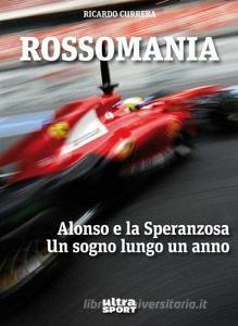 Rossomania. Alonso e la Speranzosa. Un sogno lungo un anno.pdf