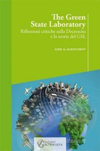 The green state laboratory. Riflessioni critiche sulla decrescita e la teoria del GSL.pdf