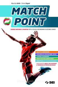 Ebook Match point + basic life support e tecniche di primo soccorso di Maurizio Gottin, Enrico Degani edito da Sei