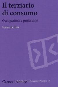Il terziario di consumo. Occupazione e professioni.pdf