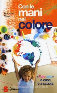 Con le mani nel colore. «Fare arte» a casa e a scuola.pdf