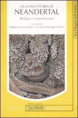 La lunga storia di Neandertal. Biologia e comportamento.pdf