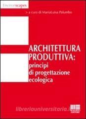 Architettura produttiva. Principi di progettazione ecologica.pdf