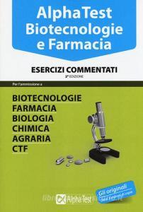 Alpha Test. Biotecnologie e farmacia. Esercizi commentati.pdf